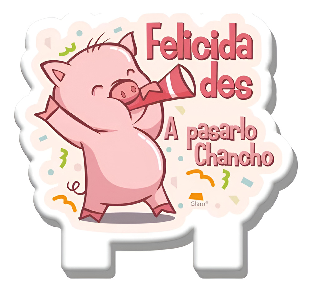 Vela A Pasarla Chancho! Para Cumpleaños